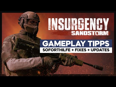 INSURGENCY SANDSTORM – HILFE, FIXES, UPDATES & NÜTZLICHES FÜR KONSOLEN SPIELER / TIPPS & TRICKS
