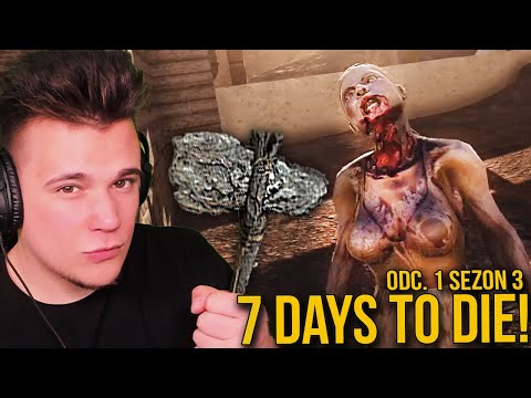 Jak Minecraft? ( ͡° ͜ʖ ͡°) – 7 DAYS TO DIE #1 [SEZON 3]