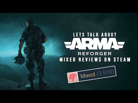 Let's Talk About Arma Reforgers Mixed Reviews…