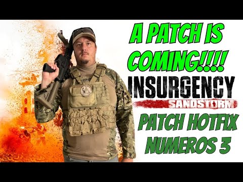 NOUVEAU PATCH POUR INSURGENCY SANDSTORM!!!! HOTFIX #3 POUR LES CONSOLES!