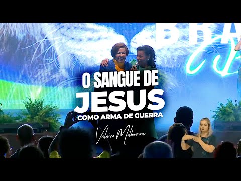 O Sangue de Jesus como arma de guerra – Valnice Milhomens