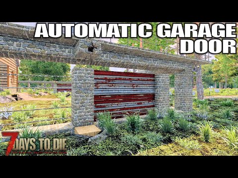 Protected & Powered Garage Door | 7 Days to Die Alpha 20 Gameplay | Part 34