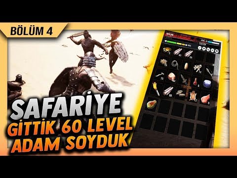 SAFARİYE GİTTİK 60 LEVEL ADAMLARI SOYDUK :) CONAN EXİLES #4