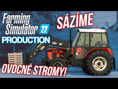 SÁZÍME OVOCNÉ STROMY! | Farming Simulator 22 Production #04