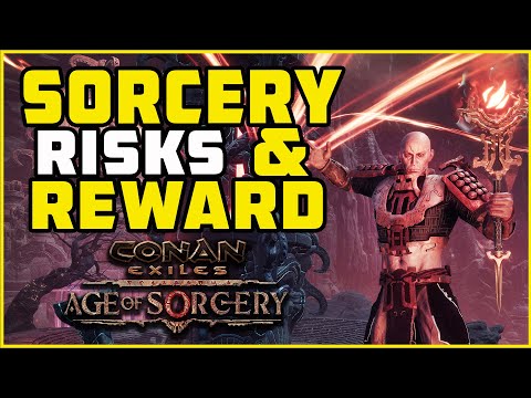 Sorcery Will be Risky Age of Sorcery | Conan Exiles 2022