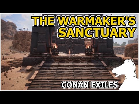 The Warmaker's Sanctuary | CONAN EXILES