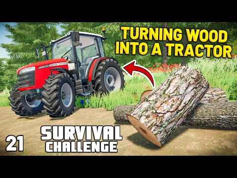 TURNING WOOD INTO A TRACTOR | Survival Challenge | Farming Simulator 22 – EP 21