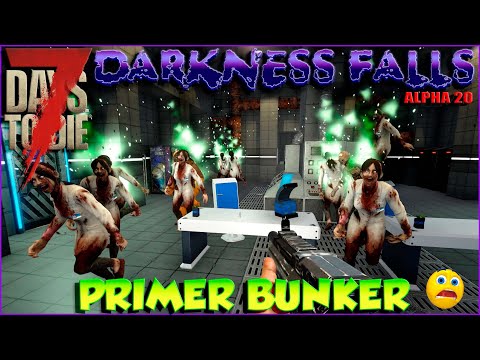 7 Days to Die 👾DARKNESS FALLS🧟‍♂️ #29 "PRIMER BUNKER"😨😱 Alpha 20 Gameplay español DEMENTE