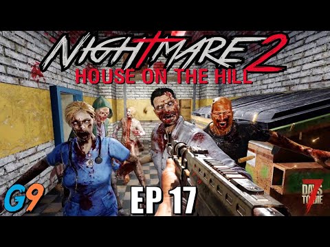7 Days To Die – Nightmare2 (House On The Hill) EP17 – That Hurt…