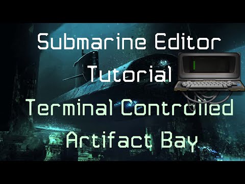 Barotrauma Sub Editor Tutorial | Terminal controlled artifact bay