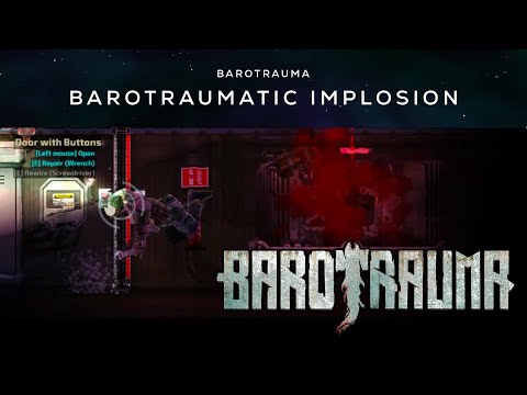 Barotraumatic Implosion | Barotrauma Campaign Gameplay