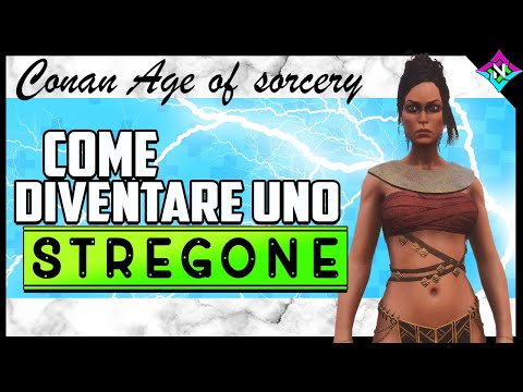 Conan exiles Age of sorcery Come diventare uno stregone ITA