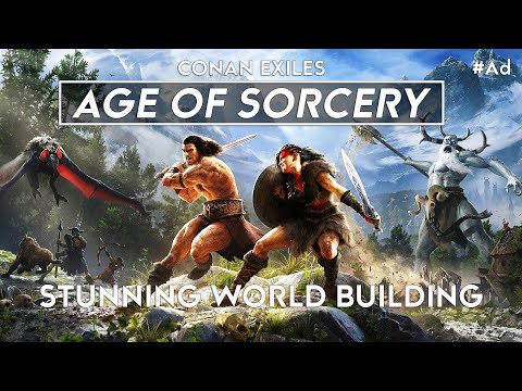 Conan Exiles – Age of Sorcery – Magical World Building