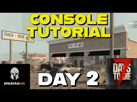 CONSOLE TUTORIAL – DAY 2 – 7 Days to Die – Xbox One Playstation Forge, Armor and Weapons