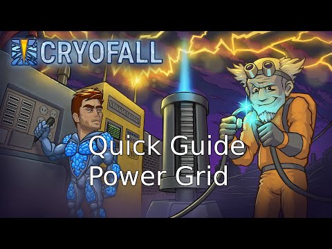 Cryofall Quick Guide: Power Grid