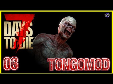 (GAMING STREAM) 7 DAYS TO DIE | TongoMod Ep 3