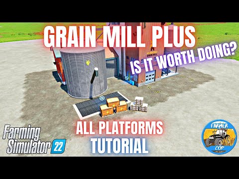 GRAIN MILL PLUS TUTORIAL – Farming Simulator 22