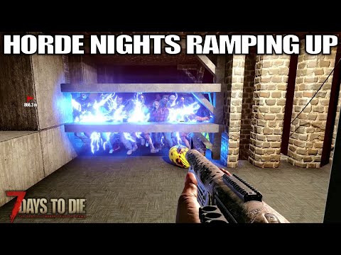 Horde Nights Ramping Up | 7 Days to Die Alpha 20 Gameplay | Part 21