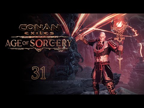 Let's Play Conan Exiles: Age of Sorcery – 31