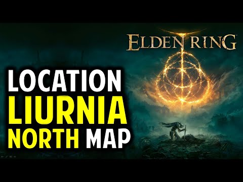 Liurnia North Map Location | Elden Ring | Tidyhosts Videos