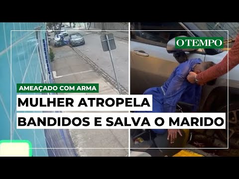 Mulher atropela bandidos e salva o marido ameaçado com arma