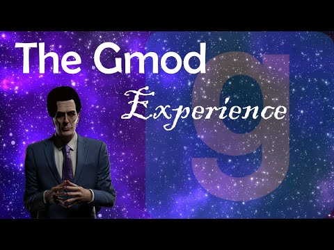 The Gary's Mod Experience
