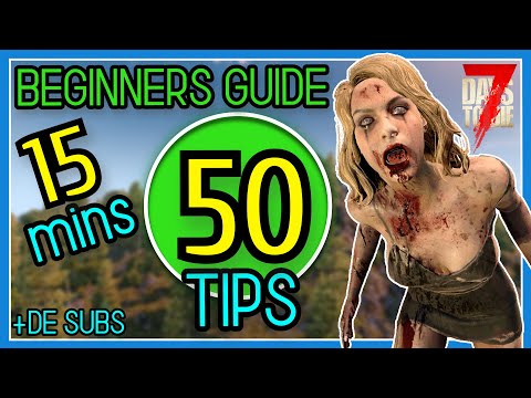Tips and Tricks – Beginners Guide 7 Days To Die (Alpha 20)