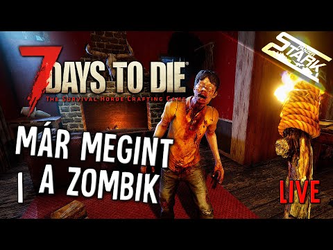 7 Days To Die – 1.Rész (Már Megint Jönnek a Zombik..🧟) – Stark LIVE