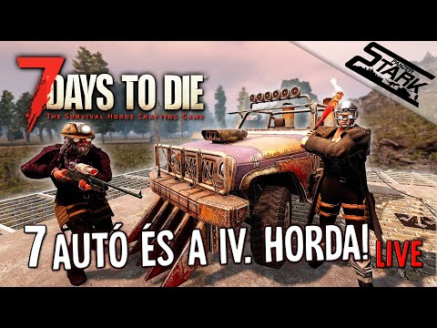7 Days To Die – 7.Rész (4×4-es Verda És Jön a 4. Horda!) – Stark LIVE
