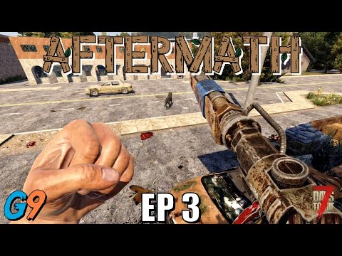 7 Days To Die – Aftermath EP3 (Get Back Here Wolf!)