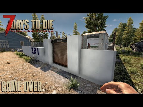 7 Days To Die (Alpha 20.6) – Game Over