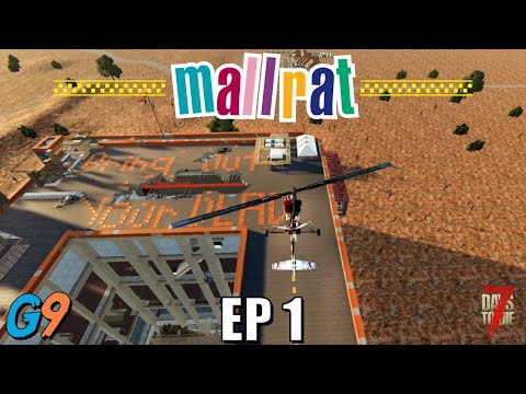 7 Days To Die – Mallrat EP1 (Crash Landing on Eden)