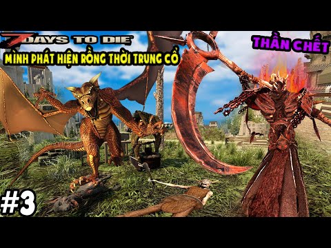 7 Days To Die Medieval MOD #3 MÌNH PHÁT HIỆN RỒNG THỜI TRUNG CỔ KHI VÀO ĐẤU TRƯỜNG QUÁI – TÝ TIỀN TỈ