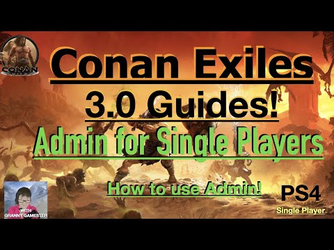 Admin for Beginner Single Players  Conan Exiles 3.0
