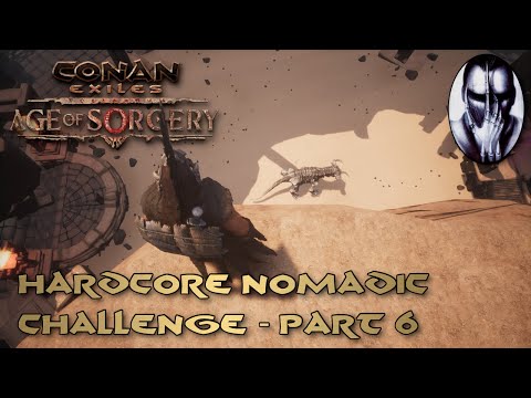 Conan Exiles | Hardcore Nomadic Challenge | Pt.6:  Dropping into the Sinkhole