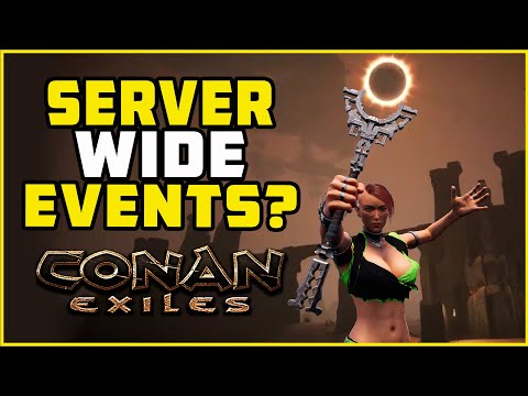 Server Wide Events Coming? Conan Exiles 2023