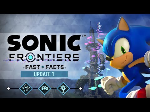 Sonic Frontiers: Fast Facts – Sights, Sounds, and Speed Content Update