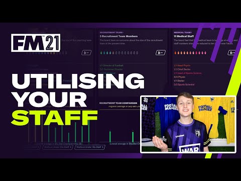 How to make the most of your staff in Football Manager 2021 | FM21 ...