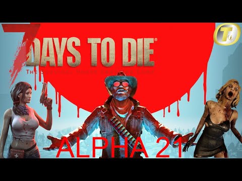 7 Days To Die – Alpha 21  | Découverte en coop