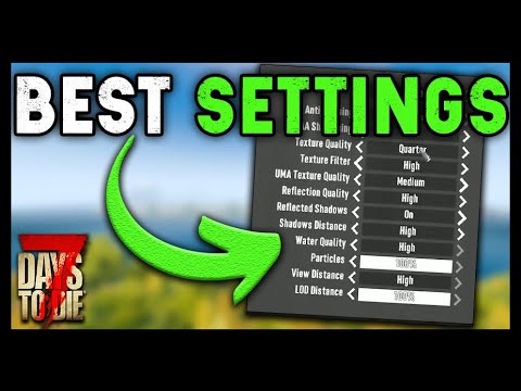 7 Days To Die Best Performance Graphics Settings For Low End PCs (2023)