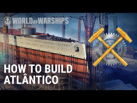 Dockyard: Construction of Atlântico | World of Warships