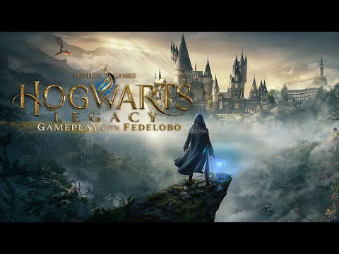 Hogwarts Legacy : Primera Hora de Gameplay con Fedelobo