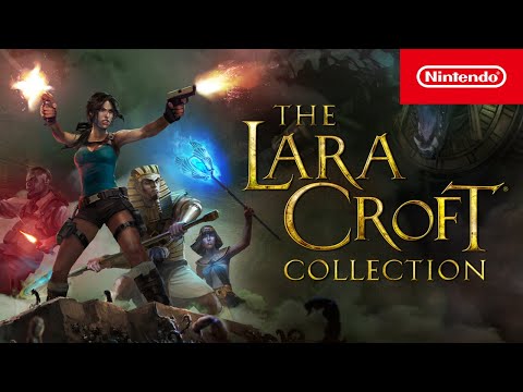 The Lara Croft Collection – Launch Trailer – Nintendo Switch