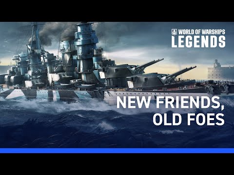 World of Warships: Legends — New Friends, Old Foes