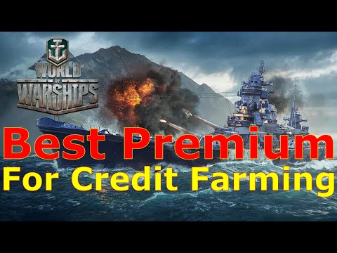 World of Warships- The Best Premium Ship For Credit Farming