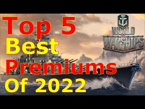 World of Warships- Top 5 Best Premium Ships Of 2022