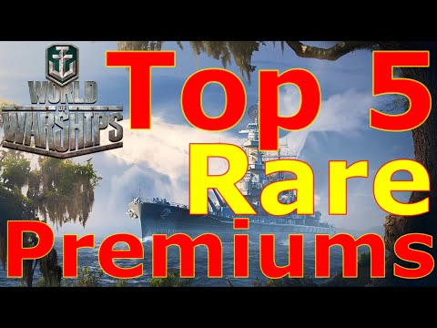 World of Warships- Top 5 Rare Premium Ships