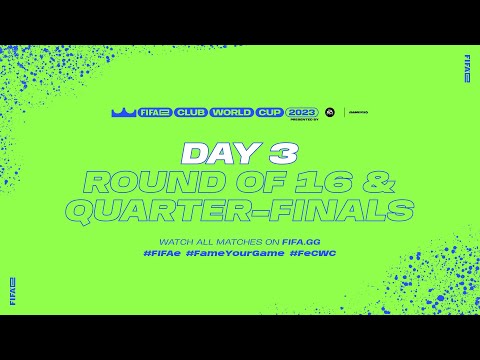 FIFAe Club World Cup 2023™ – Round of 16 & Quarter-Finals