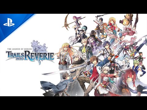 The Legend of Heroes: Trails into Reverie – Launch Trailer | PS5 & PS4 Games