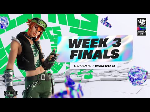 Fortnite Champion Series 2023 | Major 3 | Week 3 | Europe
